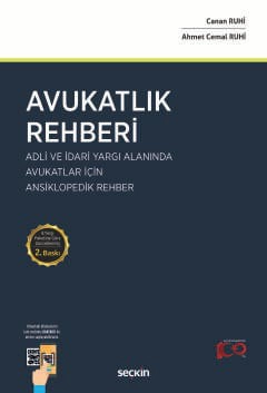 Avukatlık Rehberi Adli ve İdari Yargı Alanında Avukatlar İçin Ansiklopedik Rehber