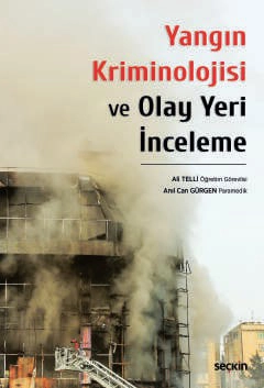 Yangın Kriminolojisi ve Olay Yeri İnceleme