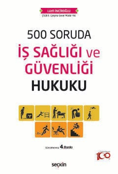 500 Soruda İş Sağlığı ve Güvenliği Hukuku