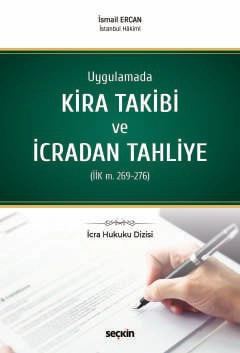 İcra Hukuku DizisiUygulamada Kira Takibi ve İcradan Tahliye &#40;İİK m. 269–276&#41;