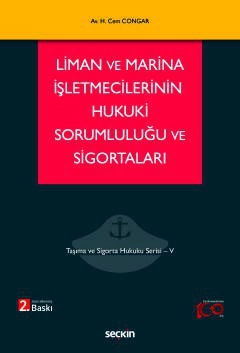 Liman ve Marina İşletmecilerinin Hukuki Sorumluluğu ve Sigortaları<br /> Taşıma ve Sigorta Hukuku Serisi – V