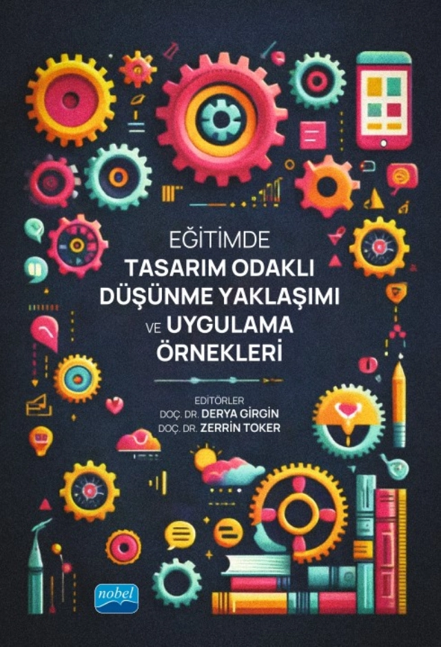 Eğitimde Tasarım Odaklı Düşünme Yaklaşımı ve Uygulama Örnekleri