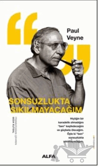 Hiçliğin karadelik olmadığını “ben” keşfedeceğim ve güçbela öleceğim. Öyle ki “ben” sonsuzlukta sıkılmayacağım.