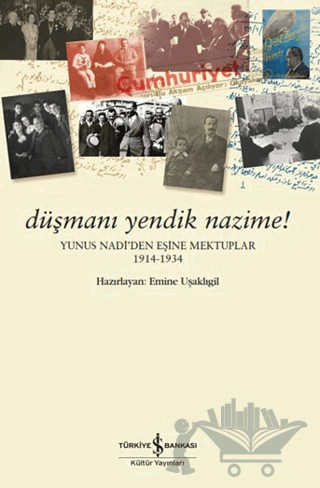 Yunus Nadi'den Eşine Mektuplar (1914-1934)