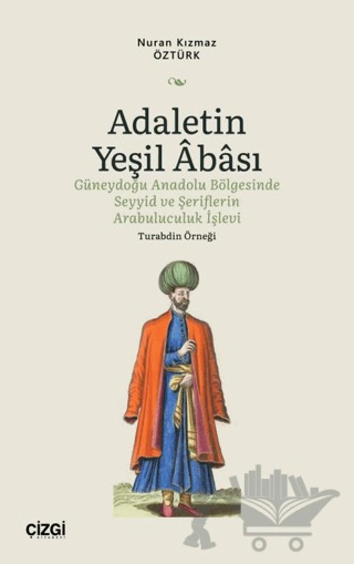 Güneydoğu Anadolu Bölgesinde Seyyid ve Şeriflerin
Arabuluculuk İşlevi - Turabdin Örneği