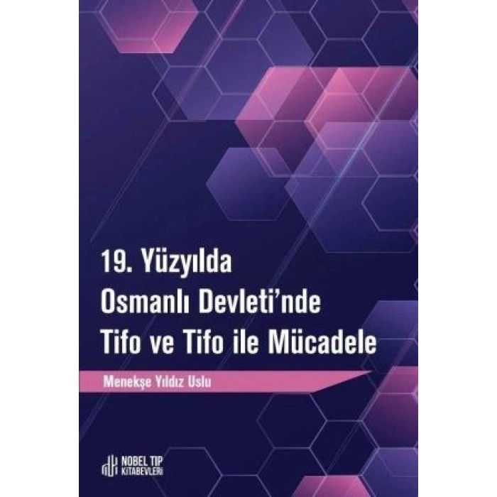 19. Yüzyılda Osmanlı Devletinde Tifo ve Tifo ile Mücadele