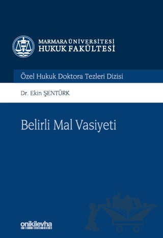 Marmara Üniversitesi Hukuk Fakültesi Özel Hukuk Doktora Tezleri Dizisi No: 12