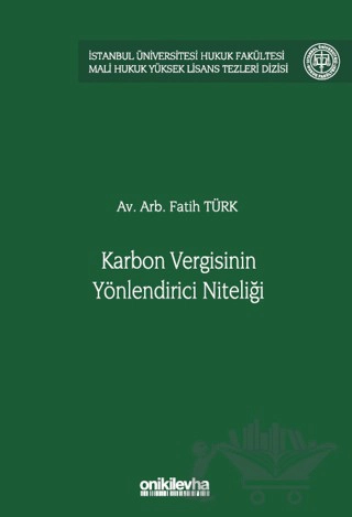 İstanbul Üniversitesi Hukuk Fakültesi Mali Hukuk Yüksek Lisans Tezleri Dizisi No: 6