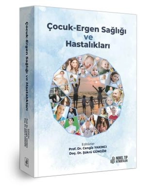 ÇOCUK-ERGEN SAĞLIĞI VE HASTALIKLARI