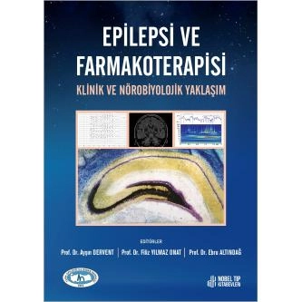 Epilepsi ve Farmakoterapisi Klinik ve Nörobiyolojik Yaklaşım