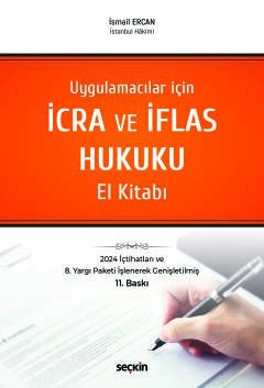 Uygulamacılar içinİcra ve İflas Hukuku El Kitabı