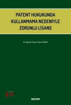 Patent Hukukunda Kullanmama Nedeniyle Zorunlu Lisans