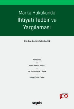 Marka Hukukunda İhtiyati Tedbir ve Yargılaması