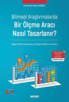 Bilimsel AraştırmalardaBir Ölçme Aracı Nasıl Tasarlanır&#63; Başarı Testi Hazırlama ve Ölçek Geliştirme Süreci