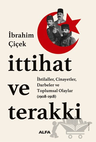 İhtilaller, Cinayetler, Darbeler ve Toplumsal Olaylar 
(1908-1918)