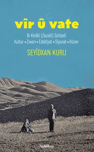 Bi Kirdkî (Zazakî) Sohbetî, Kultur, Ziwan, Edebîyat, Sîyaset, Hûner