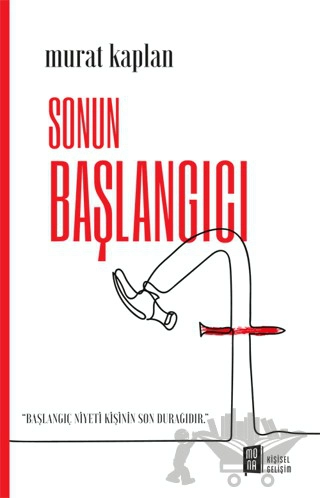 “Başlangıç Niyeti Kişinin Son Durağıdır”