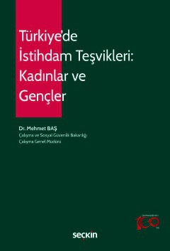 Türkiye&#39;de İstihdam Teşvikleri: Kadınlar ve Gençler