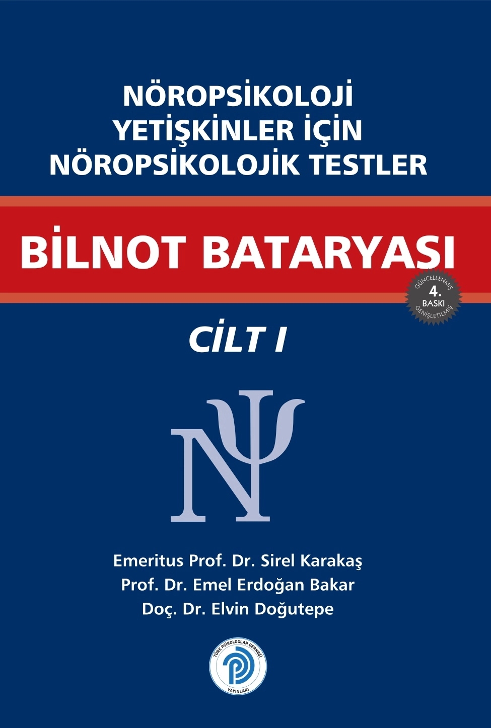 Nöropsikoloji Yetişkinler İçin Nöropsikolojik Testler Bilnot Bataryası Ekler Cilt - 1