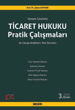 Ticaret Hukuku Pratik Çalışmaları Tamamı Çözümlü ve Cevap Anahtarlı Test Soruları