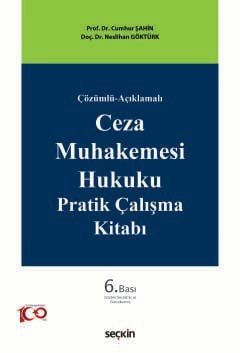 Çözümlü–AçıklamalıCeza Muhakemesi Hukuku Pratik Çalışma Kitabı