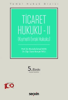 Ticaret Hukuku – II &#40;Kıymetli Evrak Hukuku&#41;