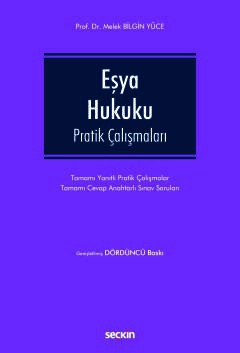 Eşya Hukuku Pratik Çalışmaları Tamamı Yanıtlı Pratik Çalışmalar &#8211; Tamamı Cevap Anahtarlı Sınav Soruları