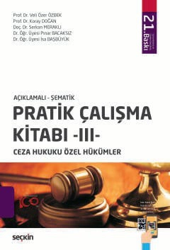 Açıklamalı – ŞematikPratik Çalışma Kitabı – III – Ceza Hukuku Özel Hükümler