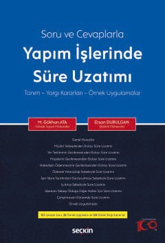 Soru ve CevaplarlaYapım İşlerinde Süre Uzatımı Tanım – Yargı Kararları – Örnek Uygulamalar