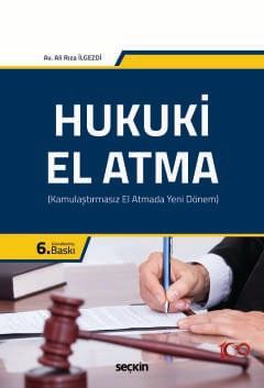 Hukuki El Atma &#40;Kamulaştırmasız El Atmada Yeni Dönem&#41;