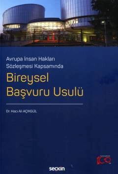 Avrupa İnsan Hakları Sözleşmesi KapsamındaBireysel Başvuru Usulü