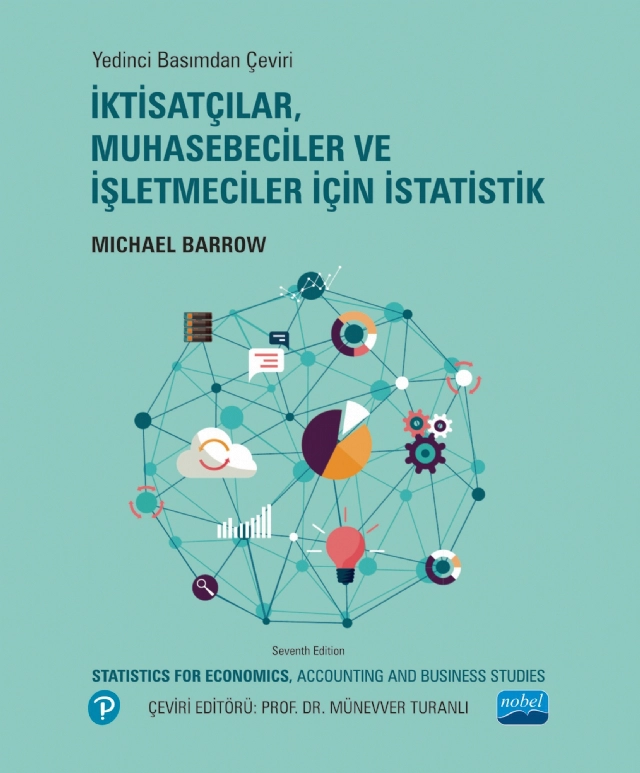 İKTİSATÇILAR, MUHASEBECİLER VE İŞLETMECİLER İÇİN İSTATİSTİK / Statistics for Economics, Accounting and Business Studies