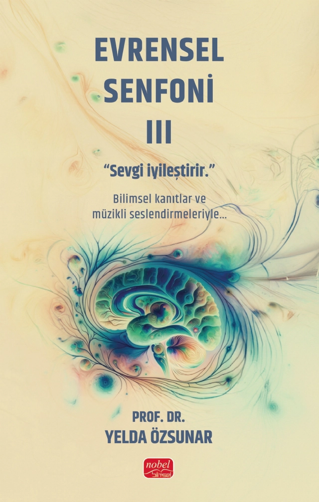 EVRENSEL SENFONİ III - Sevgi İyileştirir