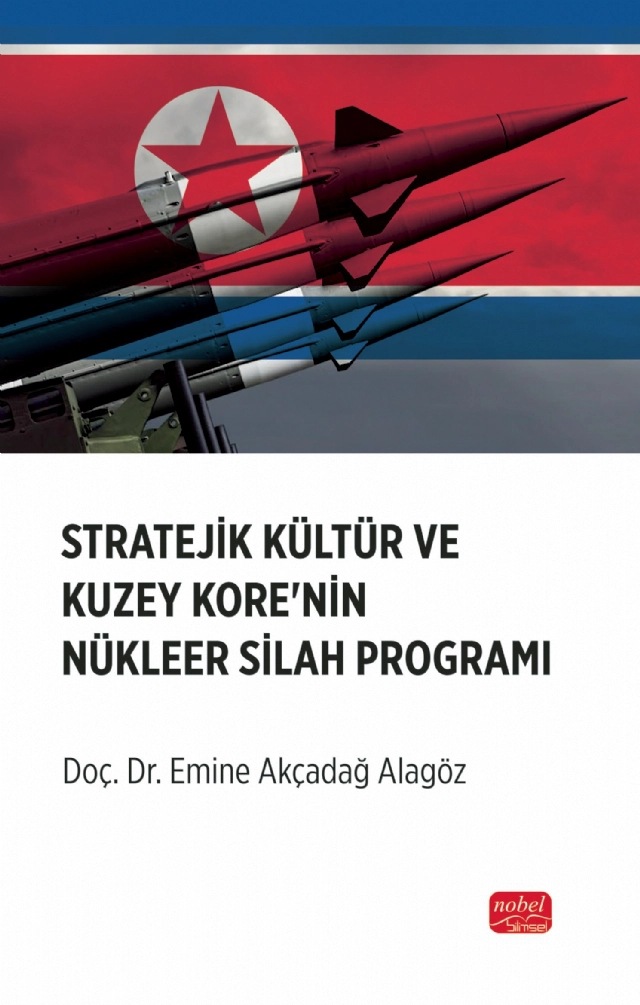 Stratejik Kültür ve Kuzey Kore’nin Nükleer Silah Programı