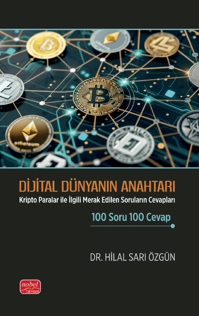 DİJİTAL DÜNYANIN ANAHTARI - Kripto Paralar ile İlgili Merak Edilen Soruların Cevapları 100 Soru 100 Cevap