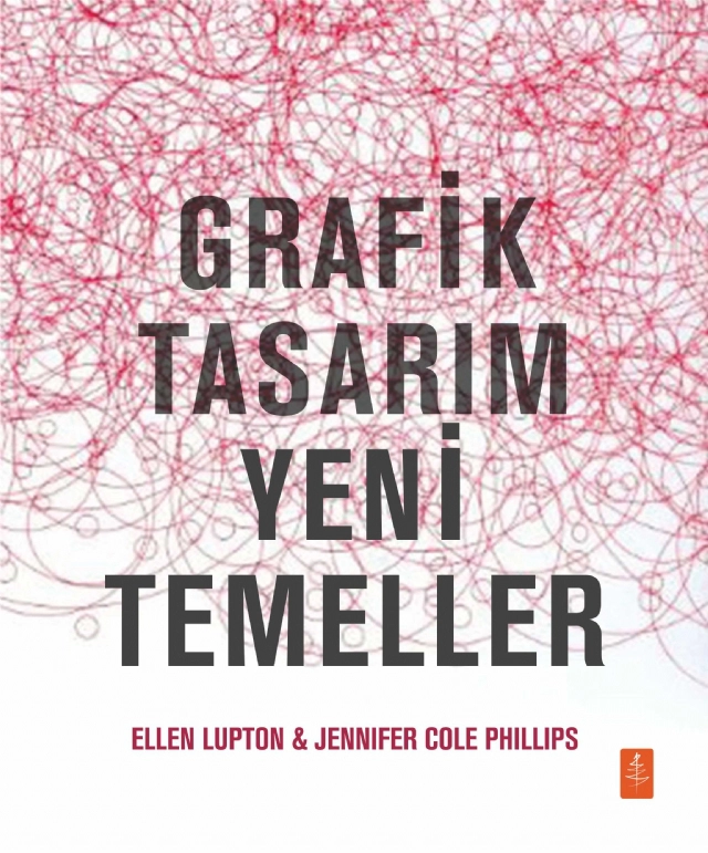 GRAFİK TASARIM: YENİ TEMEL BİLGİLER - Graphic Design: The New Basics