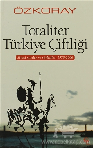 Siyasi Yazılar ve Söyleşiler, 1978 - 2006