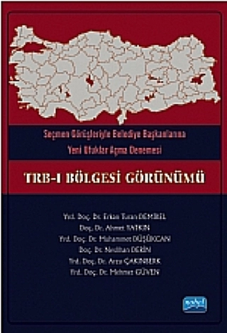 Seçmen Görüşleriyle Belediye Başkanlarına Yeni Ufuklar Açma Denemesi - TRB – I Bölgesi Görünümü