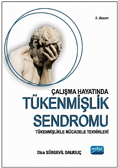 ÇALIŞMA HAYATINDA TÜKENMİŞLİK SENDROMU - Tükenmişlikle Mücadele Teknikleri