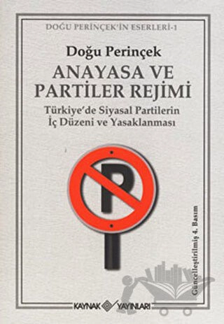 Türkiye'de Siyasal Partilerin İç Düzeni ve Yasaklanması