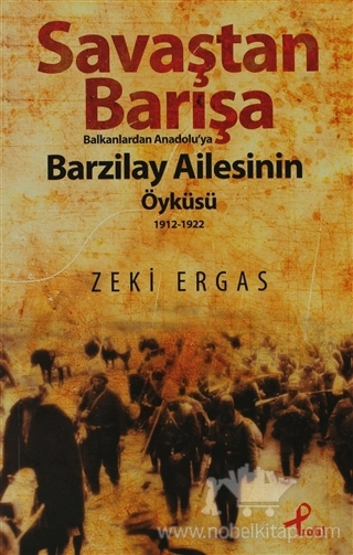 Balkanlardan Anadolu’ya Barzilay Ailesinin Öyküsü 1912 - 1922