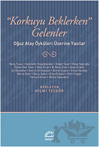 Oğuz Atay Öyküleri Üzerine Yazılar