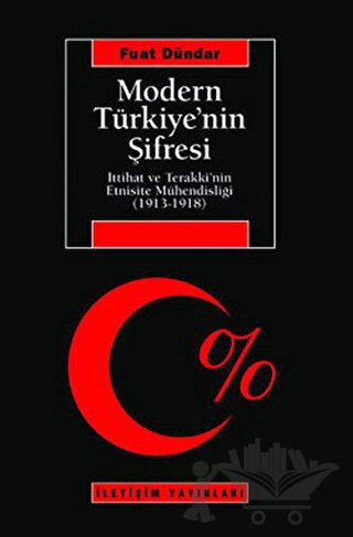 İttihat ve Terakki'nin Etnisite Mühendisliği (1913-1918 )