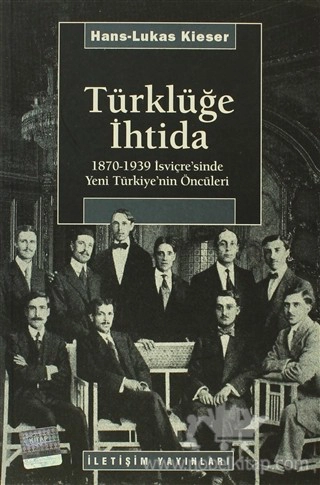 1870-1939 İsviçre'sinde Yeni Türkiye'nin Öncüleri