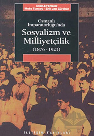 Türkiye'de Sosyalizmin Oluşmasında ve Gelişmesinde Etnik ve Dinsel Toplulukların Rolü