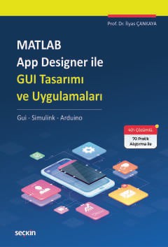 MATLAB App Designer ile GUI Tasarımı ve Uygulamaları Gui – Simulink – Arduino